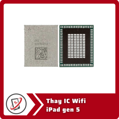 Thay IC Wifi iPad Gen 5