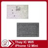 Thay IC wifi iPhone 12 mini Thay IC Wifi iPhone 12 Mini