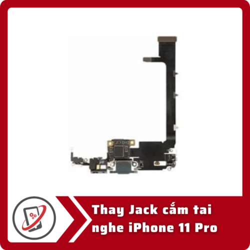 Thay jack cắm tai nghe iPhone 11 Pro