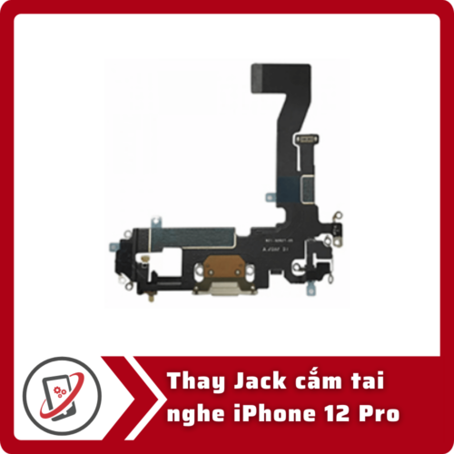 Thay jack cắm tai nghe iPhone 12 Pro