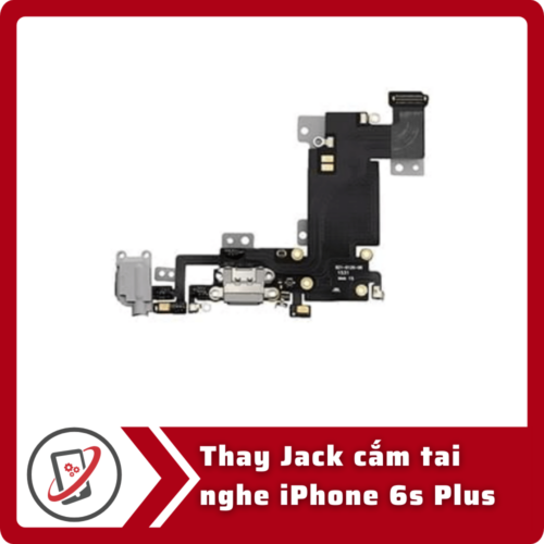 Thay jack cắm tai nghe iPhone 6s Plus
