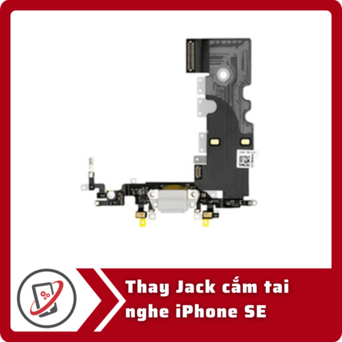 Thay jack cắm tai nghe iPhone SE