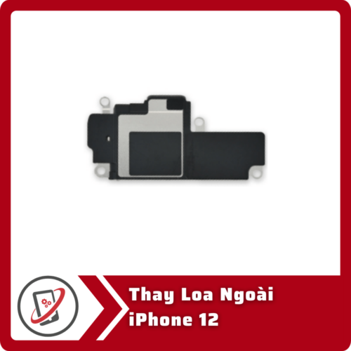 Thay loa ngoài iPhone 12