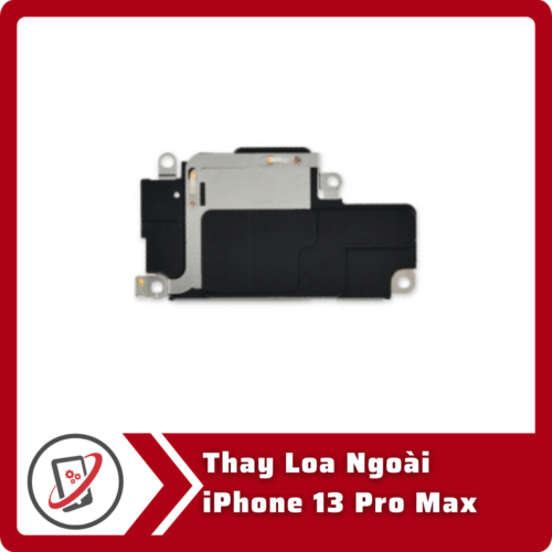 Thay loa ngoài iPhone 13 Pro Max