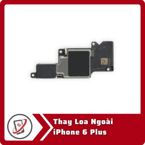 Thay loa ngoài iPhone 6 Plus