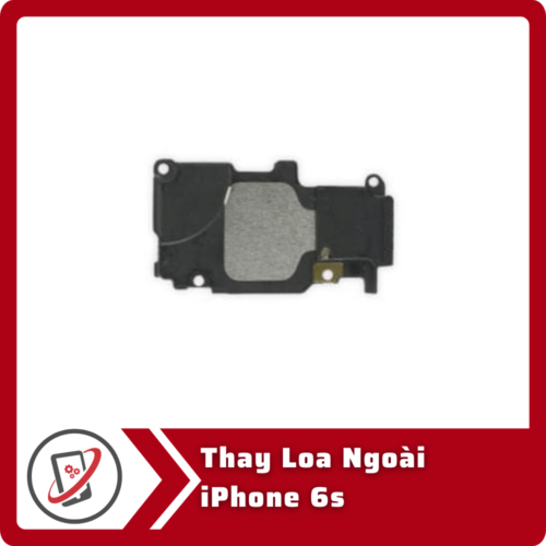 Thay loa ngoài iPhone 6S