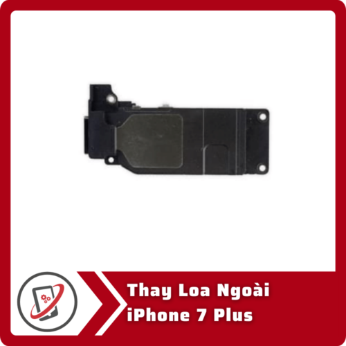 Thay loa ngoài iPhone 7 Plus