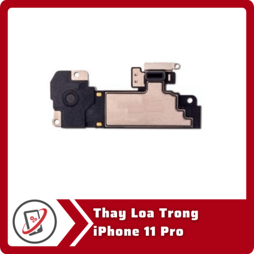 Thay loa trong iPhone 11 Pro