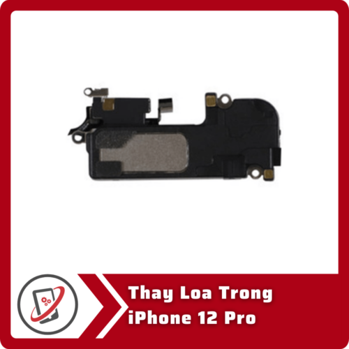 Thay loa trong iPhone 12 Pro