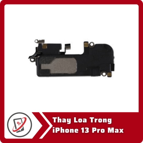 Thay loa trong iPhone 13 Pro Max
