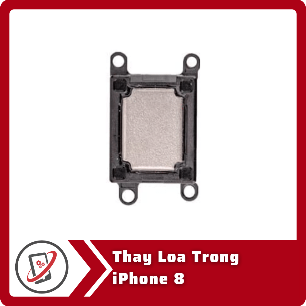 Thay loa trong iPhone 8 9 Thay Loa Trong iPhone 8 Thay loa trong iPhone 8