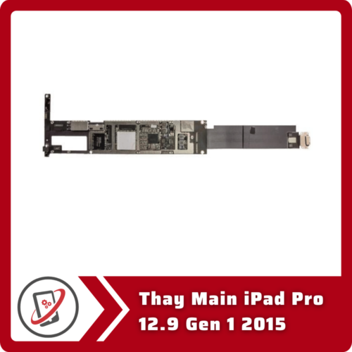 Thay Main iPad Pro 12.9 Gen 1 2015