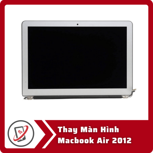 Thay Màn Hình Macbook Air 2012