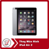 Thay Màn Hình iPad Air 2 7 Thay Man Hinh iPad Air 2 Thay Màn Hình iPad Air 2