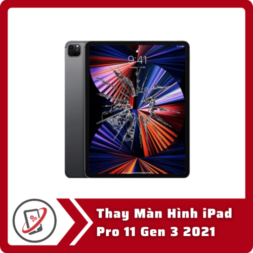Thay Màn Hình iPad Pro 11 Gen 3 2021