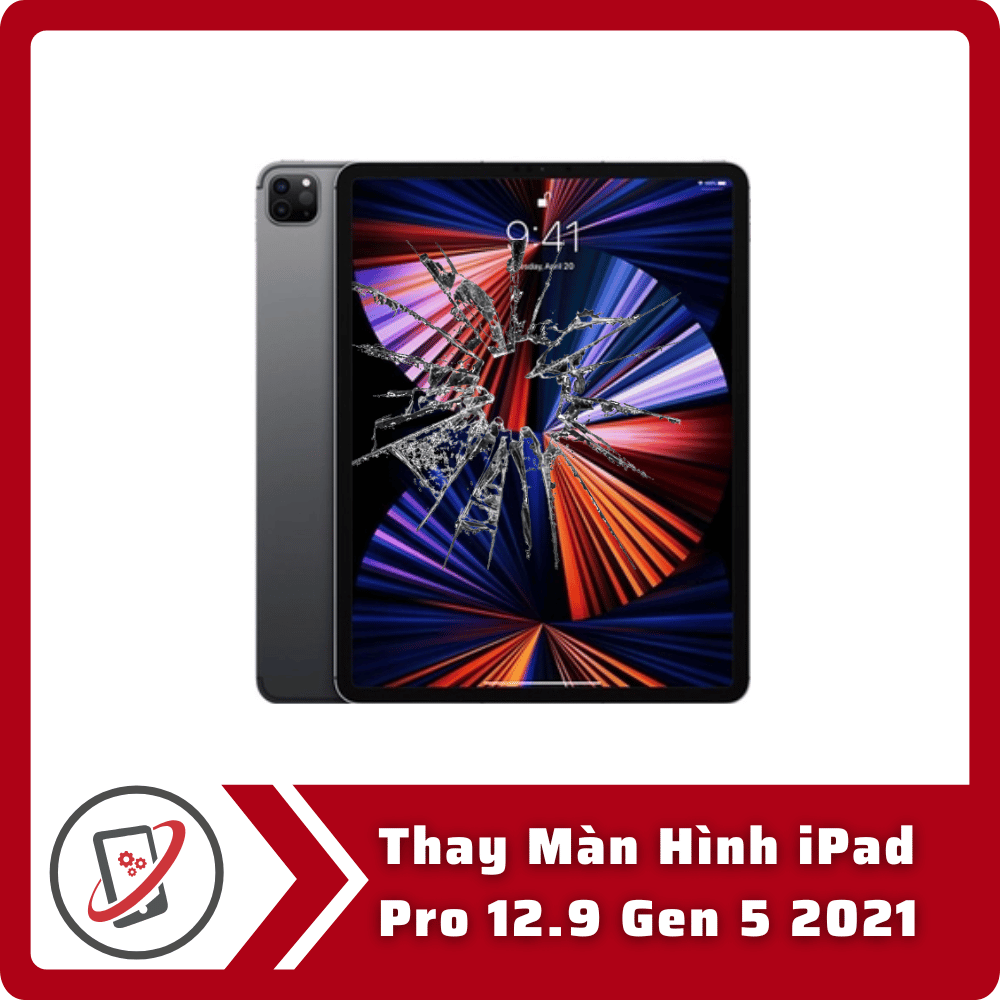 Thay Màn Hình iPad Pro 12.9 Gen 5 2021 6 Thay Man Hinh iPad Pro 12.9 Gen 5 2021 Thay Màn Hình iPad Pro 12.9 Gen 5 2021