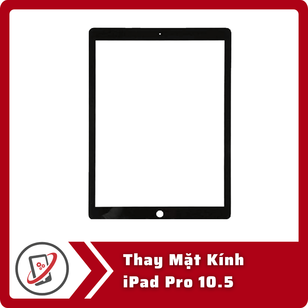 Thay Mặt Kính iPad Pro 10.5 4 Thay Mat Kinh iPad Pro 10.5 Thay Mặt Kính iPad Pro 10.5
