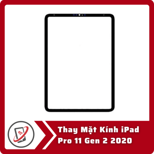 Thay Mặt Kính iPad Pro 11 Gen 2 2020