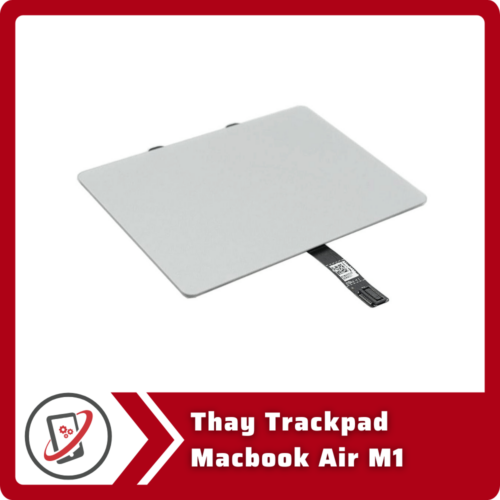 Thay Trackpad MacBook Air M1