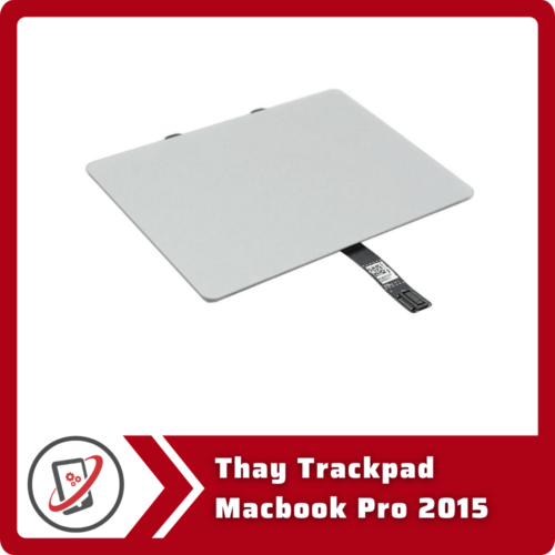 Thay Trackpad Macbook Pro 2015