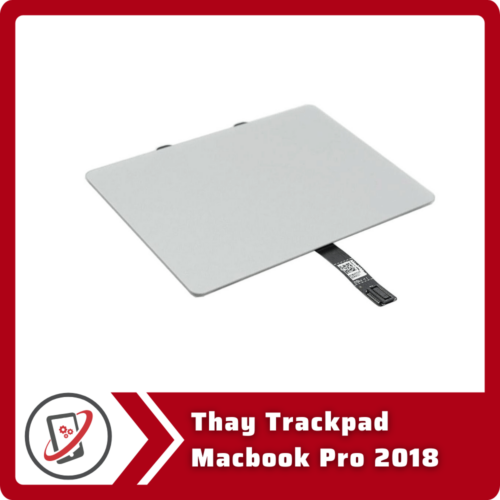 Thay Trackpad Macbook Pro 2018