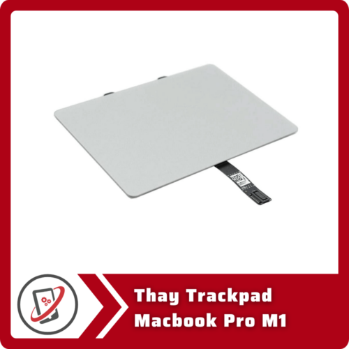 Thay Trackpad MacBook Pro M1