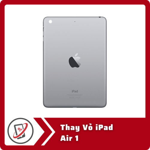 Thay Vỏ iPad Air 1