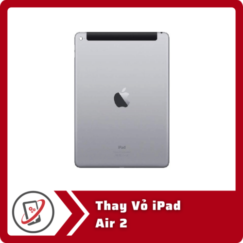 Thay Vỏ iPad Air 2