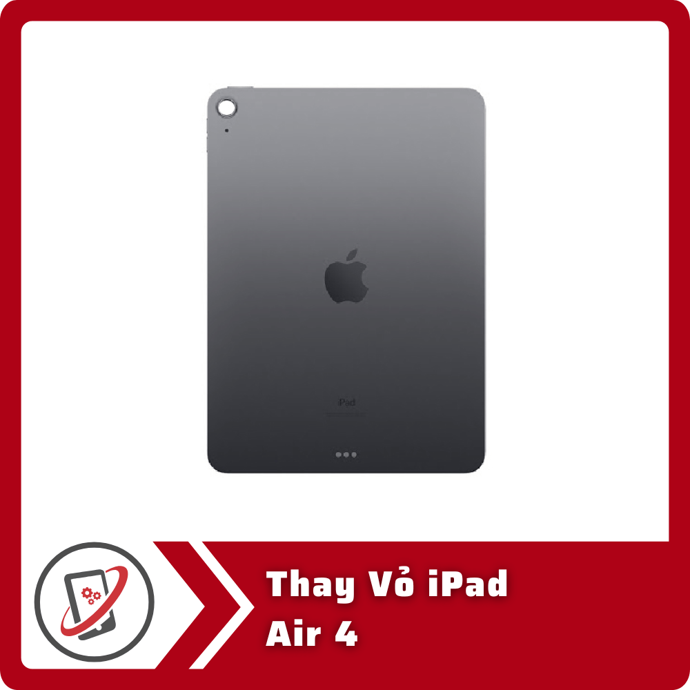 Thay Vỏ iPad Air 4 6 Thay Vo iPad Air 4 Thay Vỏ iPad Air 4