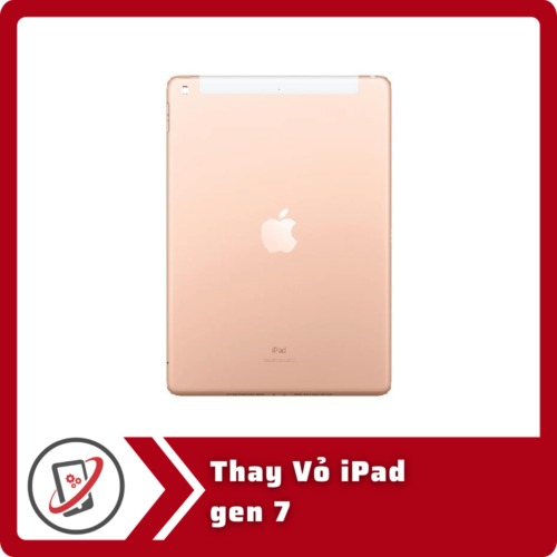 Thay Vỏ iPad Gen 7