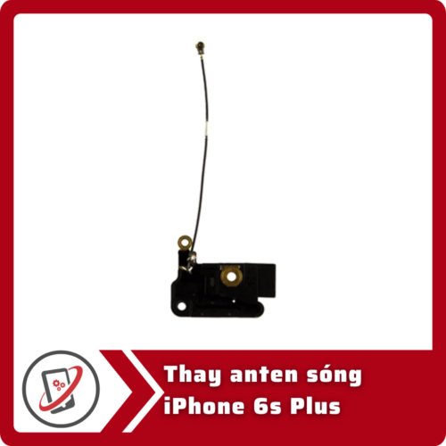 Thay anten sóng iPhone 6s Plus