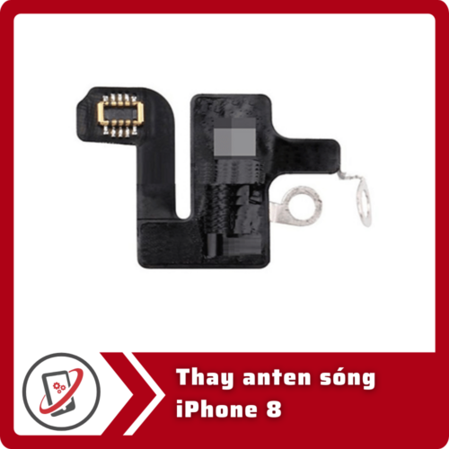 Thay anten sóng iPhone 8