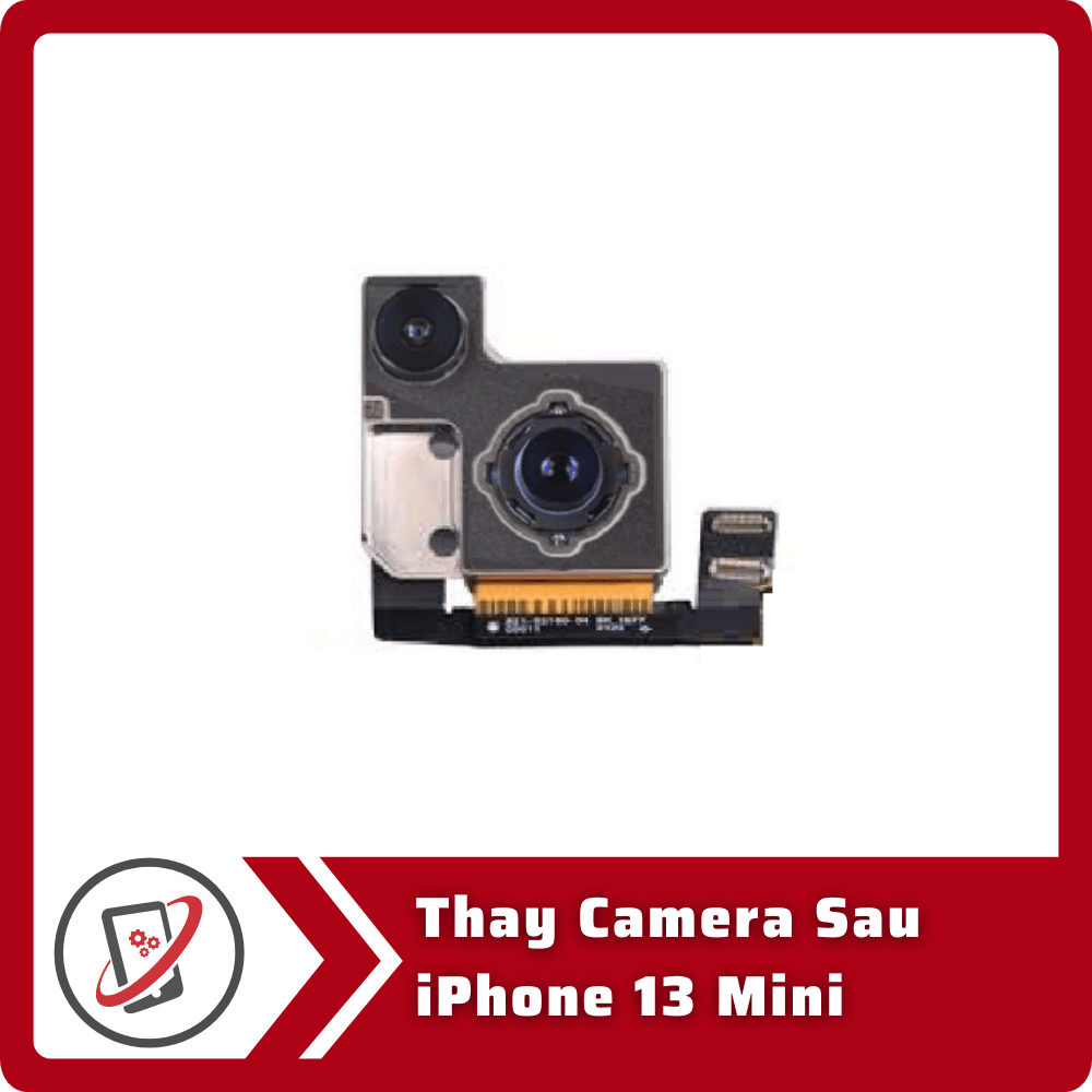 Thay Camera Sau iPhone 13 Mini 39 Thay camera sau iphone 13 Mini Thay Camera Sau iPhone 13 Mini