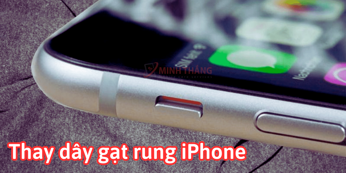 Thay dây gạt rung iPhone 11 7 Thay day gat rung iPhone 1 Thay dây gạt rung iPhone 11