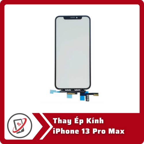 Thay Kính Ép Kính iPhone 13 Pro Max