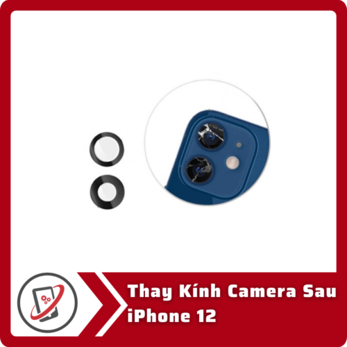 Thay Kính Camera Sau iPhone 12