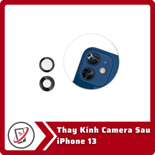 Thay Kính Camera Sau iPhone 13