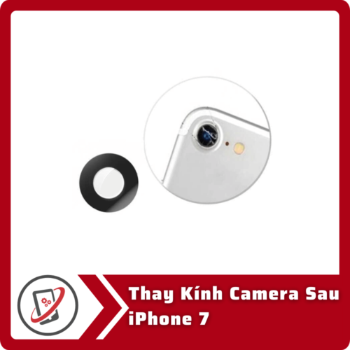 Thay Kính Camera Sau iPhone 7