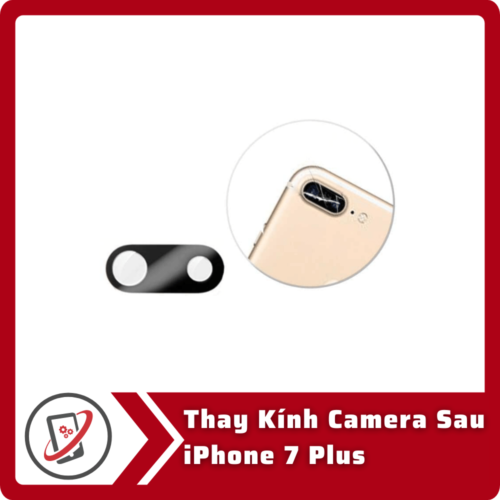 Thay Kính Camera Sau iPhone 7 Plus