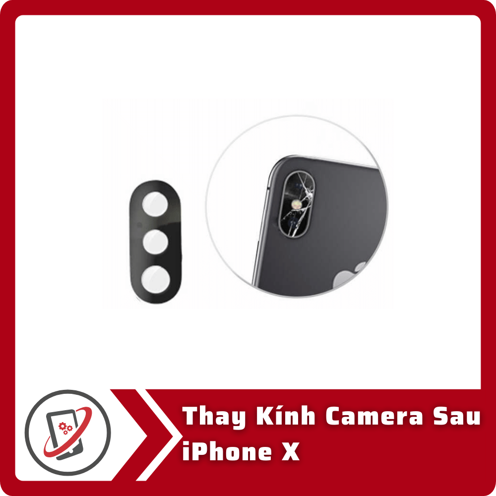 Thay Kính Camera Sau iPhone X 10 Thay kinh camera sau iPhone X Thay Kính Camera Sau iPhone X