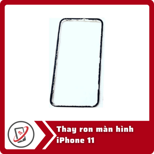 Thay ron màn hình iPhone 11
