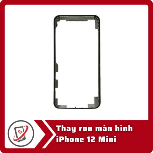 Thay ron màn hình iPhone 12 Mini