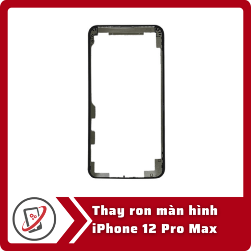 Thay ron màn hình iPhone 12 Pro Max