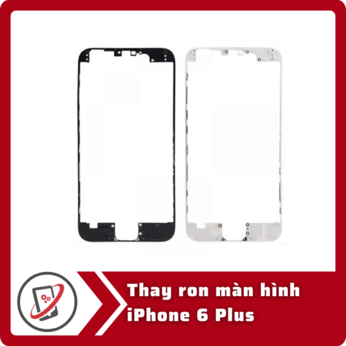 Thay ron màn hình iPhone 6 Plus