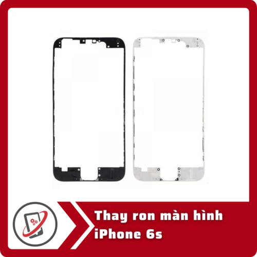 Thay ron màn hình iPhone 6s