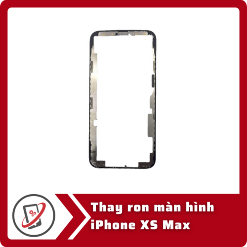 Thay ron màn hình iPhone XS Max