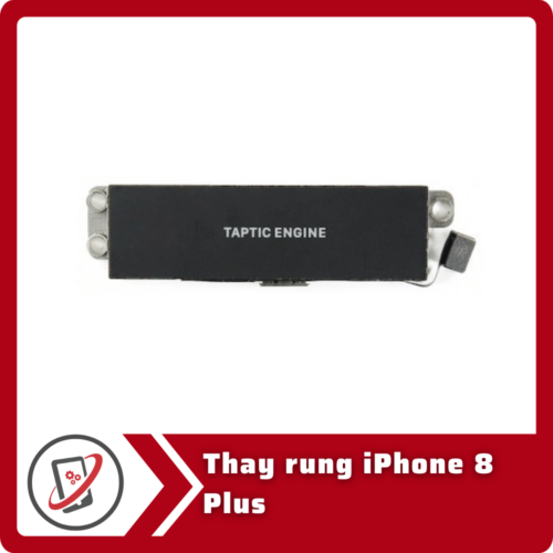 Thay rung iPhone 8 Plus