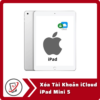Xóa Tài Khoản iCloud iPad Mini 5 7 Xoa Tai Khoan iCloud iPad Mini 5 Xóa Tài Khoản iCloud iPad Mini 5