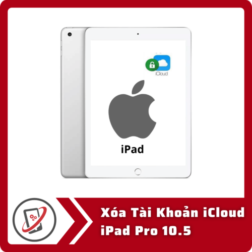 Xóa Tài Khoản iCloud iPad Pro 10.5