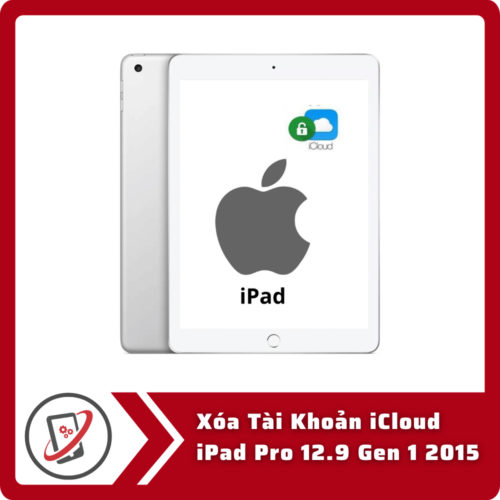 Xóa Tài Khoản iCloud iPad Pro 12.9 Gen 1 2015